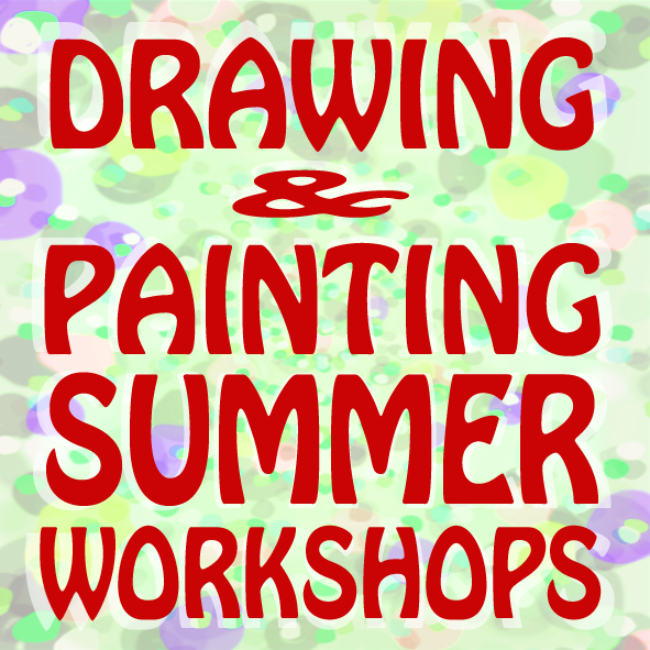 Drawing & Painting Summer Workshops