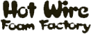 HOT WIRE FOAM FACTORY