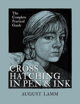 CROSSHATCHING IN PEN & INK : COMPLETE PRACTICAL GD
