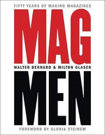 MAG MEN : FIFTY YEARS OF MAKING MAGAZINES