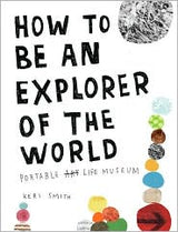 HOW TO BE AN EXPLORER OF THE WORLD