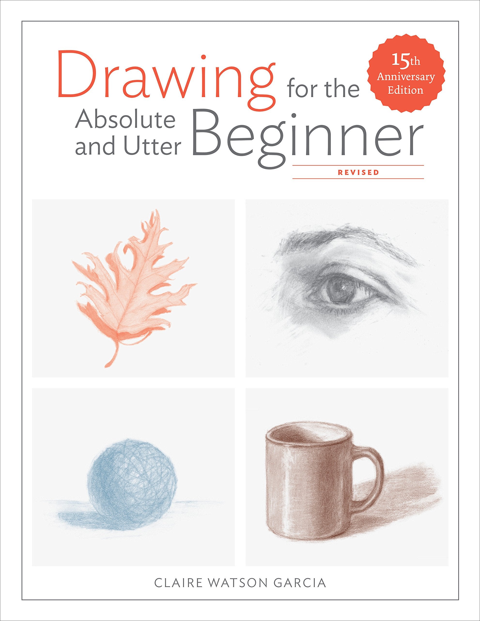 DRAWING FOR THE ABSOLUTE BEGINNER