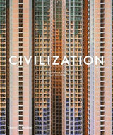 CIVILIZATION THE WAY WE LIVE NOW