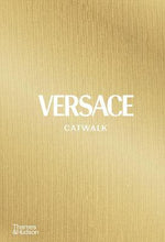 VERSACE CATWALK : THE COMPLETE COLLECTIONS