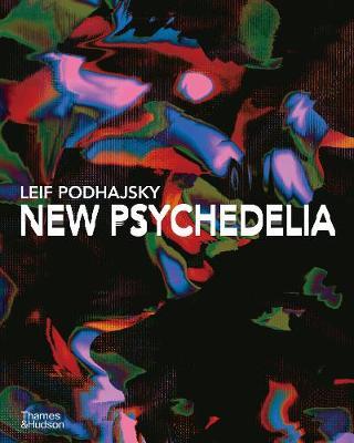 NEW PSYCHEDELIA LEIF PODHAJSKY