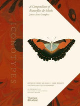 ICONOTYPES : A COMPENDIUM OF BUTTERFLIES AND MOTHS