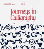 JOURNEYS IN CALLIGRAPHY