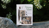 DRAWING NATURE: THE CREATIVE PROCESS OF AN ARTIST, ILLUSTRATOR, AND NATURALIST