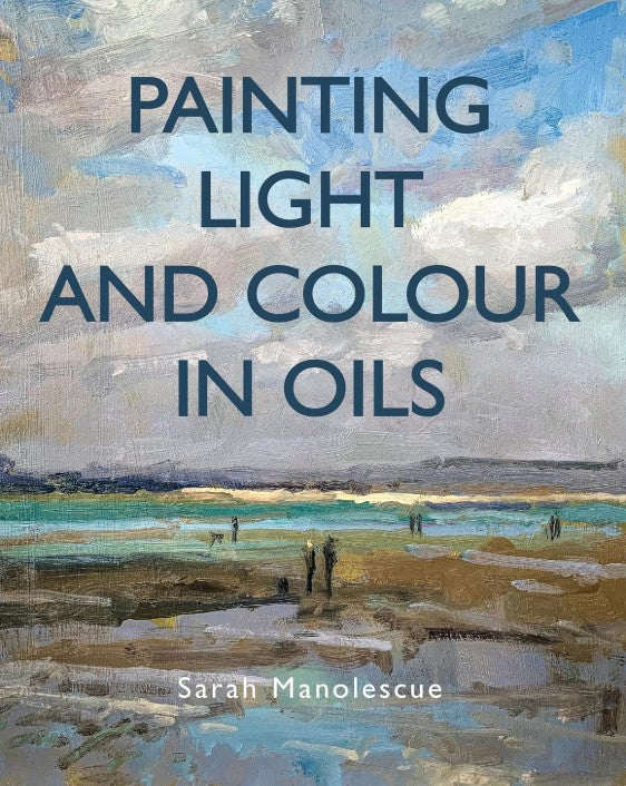 PAINTING LIGHT AND COLOUR IN OILS