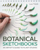 BOTANICAL SKETCHBOOKS ARTISTS GUIDE PLANT STUDIES
