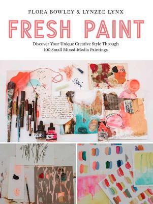 FRESH PAINT 100 SMALL MIXED-MEDIA PAINTINGS