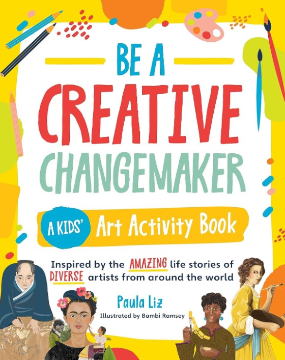 BE A CREATIVE CHANGEMAKER KIDS ACTIVITY BOOK