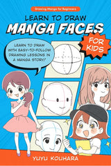 LEARN TO DRAW MANGA FACES FOR KIDS