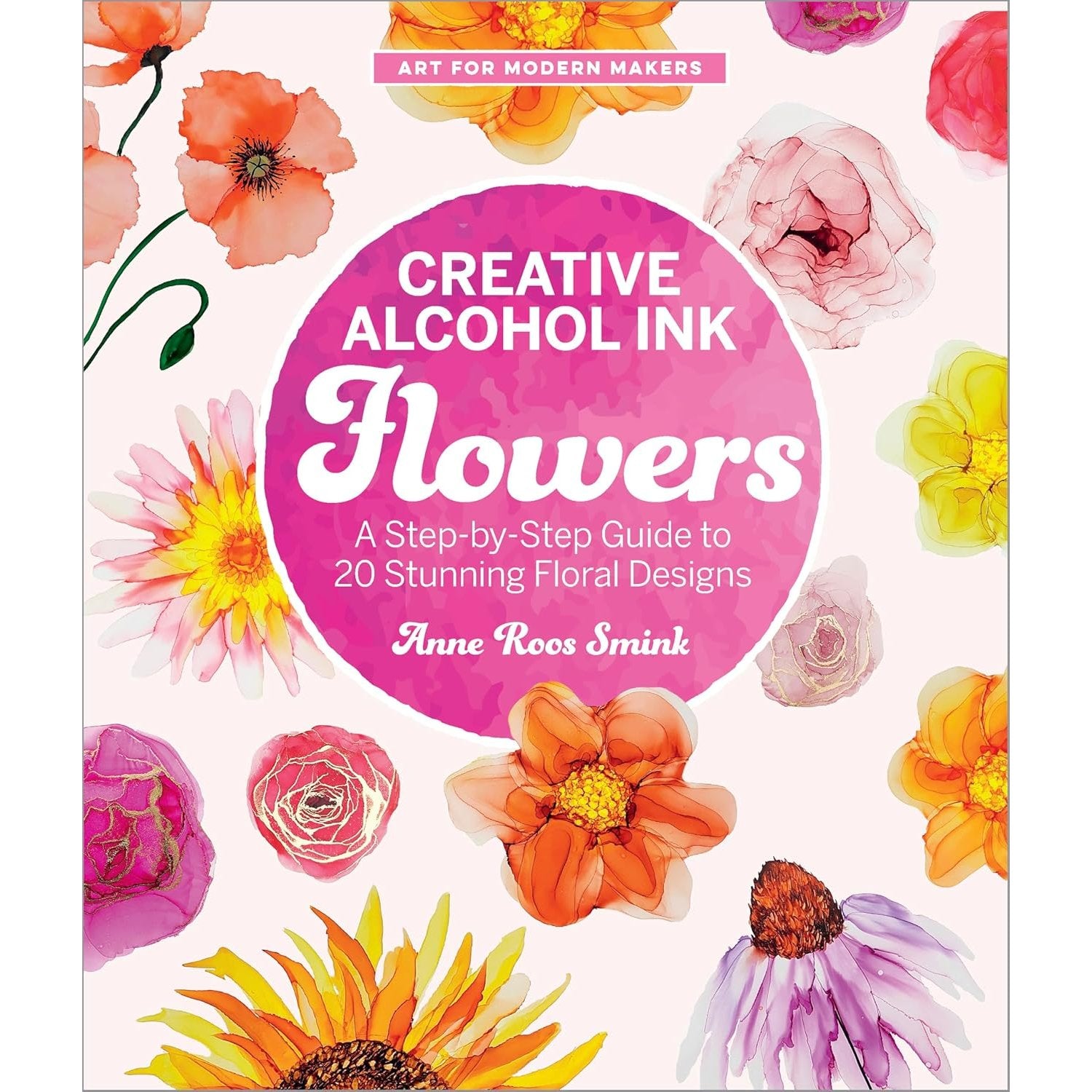 CREATIVE ALCOHOL INK FLOWERS