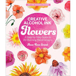 CREATIVE ALCOHOL INK FLOWERS