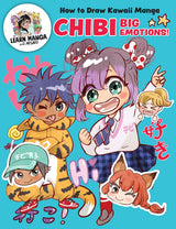 HOW TO DRAW KAWAII MANGA CHIBI: BIG EMOTIONS!