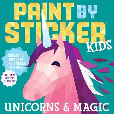 PAINT BY STICKERS KIDS UNICORNS AND MAGIC