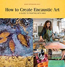 HOW TO CREATE ENCAUSTIC ART