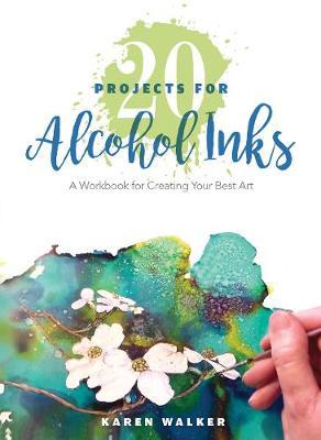 20 PROJECTS FOR ALCOHOL INKS
