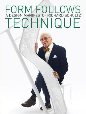 FORM FOLLOWS TECHNIQUE RICHARD SHULTZ