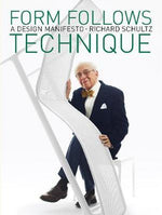 FORM FOLLOWS TECHNIQUE RICHARD SHULTZ