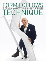 FORM FOLLOWS TECHNIQUE RICHARD SHULTZ