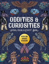 ODDITIES CURIOSITIES STICKER COLOUR ACTIVITY BOOK
