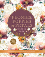 PEONIES, POPPIES & PETALS COLORING BOOK