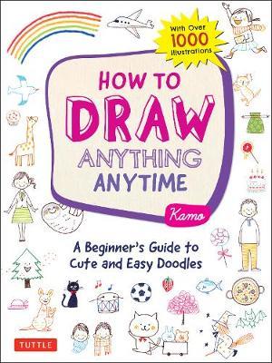 HOW TO DRAW ANYTHING ANYTIME