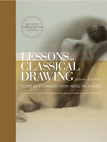 LESSONS IN CLASSICAL DRAWING