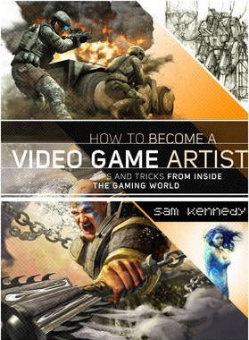 HOW TO BECOME A VIDEO GAME ARTIST