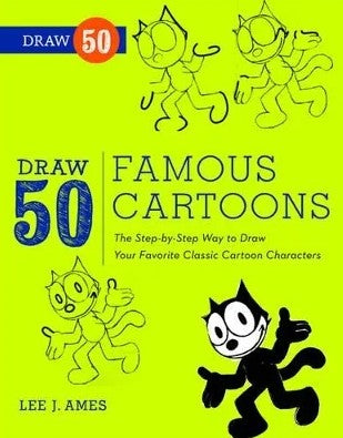 DRAW 50 FAMOUS CARTOONS