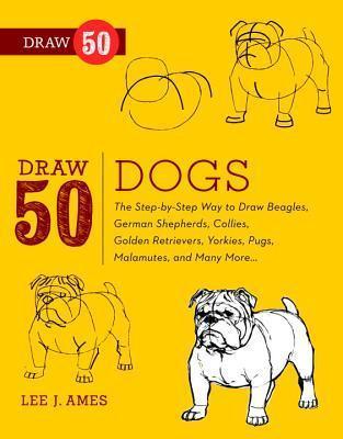 DRAW 50 DOGS THE STEP-BY-STEP WAY