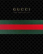 GUCCI THE MAKING OF GUCCI