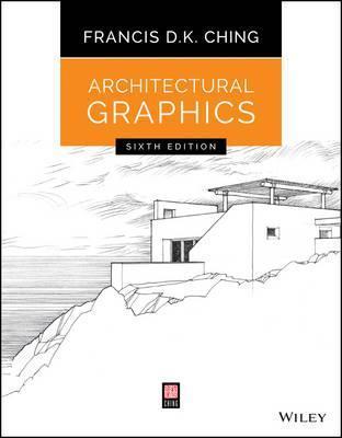 ARCHITECTURAL GRAPHICS 6TH EDITION