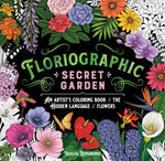 FLORIOGRAPHIC SECRET GARDEN COLOURING BOOK
