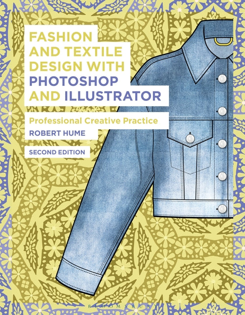FASHION TEXTILE DESIGN PHOTOSHOP ILLUSTRATOR 2ND E