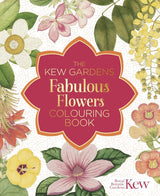KEW GARDENS FABULOUS FLOWERS COLOURING BOOK