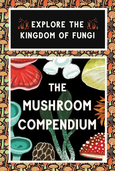 MUSHROOM COMPENDIUM EXPLORE  MUSHROOMS CARDS