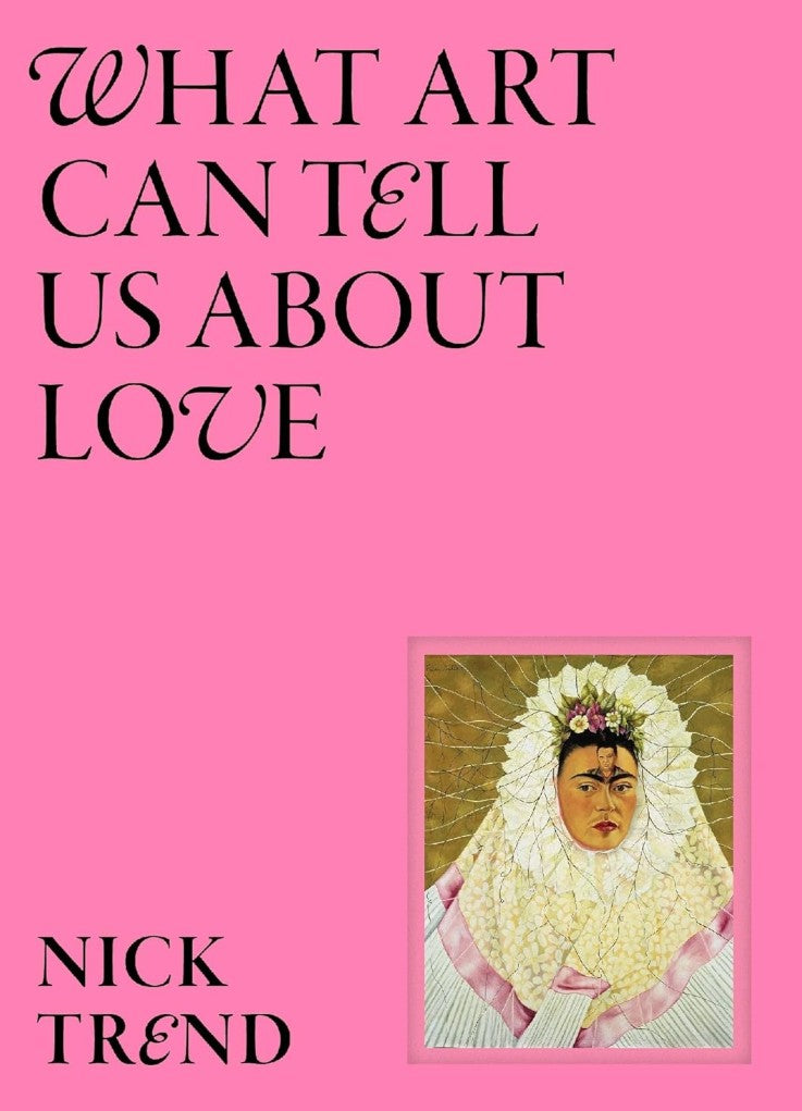 WHAT ART CAN TEACH US ABOUT LOVE