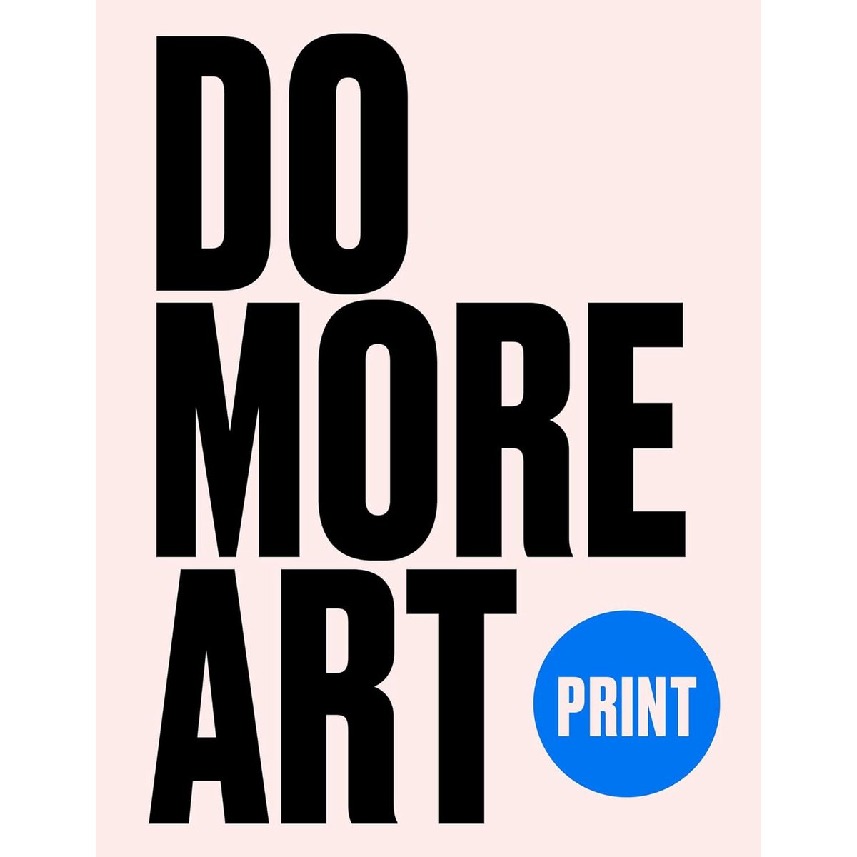 DO MORE ART PRINT