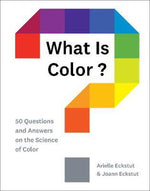 WHAT IS COLOUR? 50 QUESTIONS AND ANSWERS