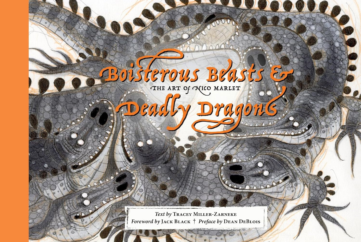BOISTEROUS BEASTS AND DEADLY DRAGONS