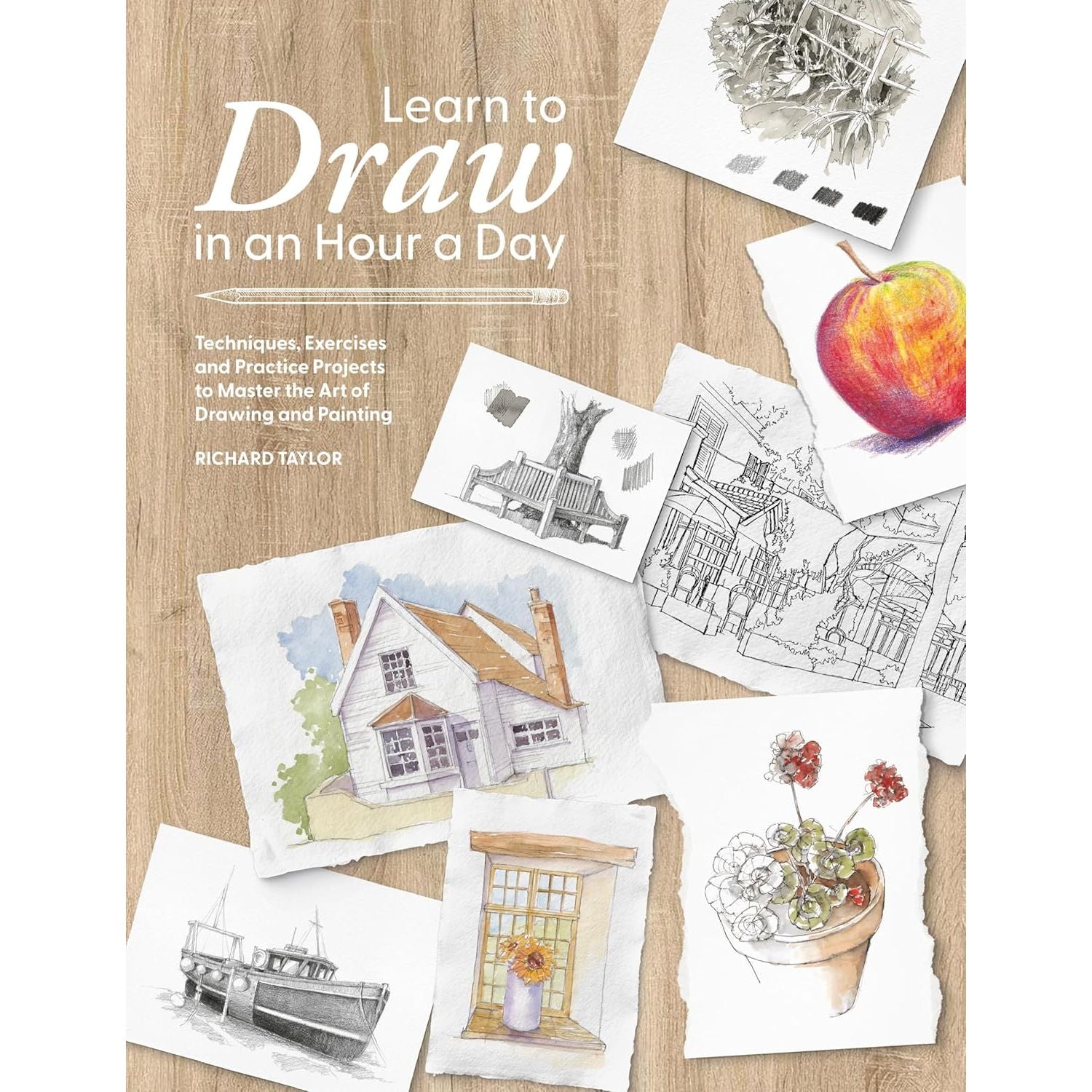 LEARN TO DRAW IN AN HOUR A DAY