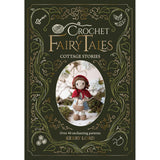 CROCHET FAIRYTALES COTTAGE STORIES