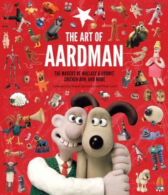 ART OF AARDMAN MAKERS OF WALLACE & GROMIT
