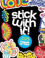 STICK WITH IT FRIENDS BY TYPE 650 STICKERS