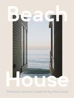 BEACH HOUSE RELAXED SPACES BY THE COAST