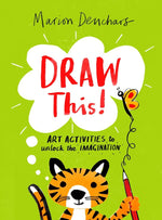 DRAW THIS ART ACTIVITIES UNLOCK IMAGINATION