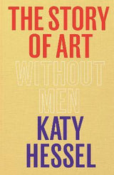THE STORY OF ART WITHOUT MEN